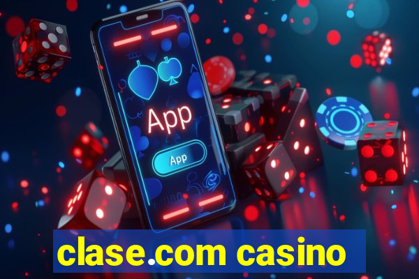 clase.com casino